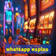 whatsapp espiao